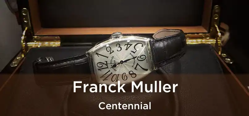 Franck Muller Centennial