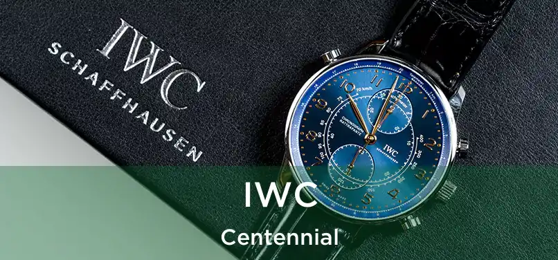 IWC Centennial