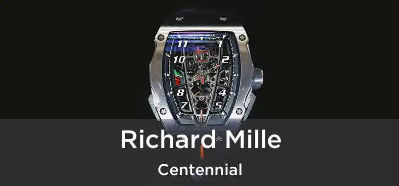 Richard Mille Centennial