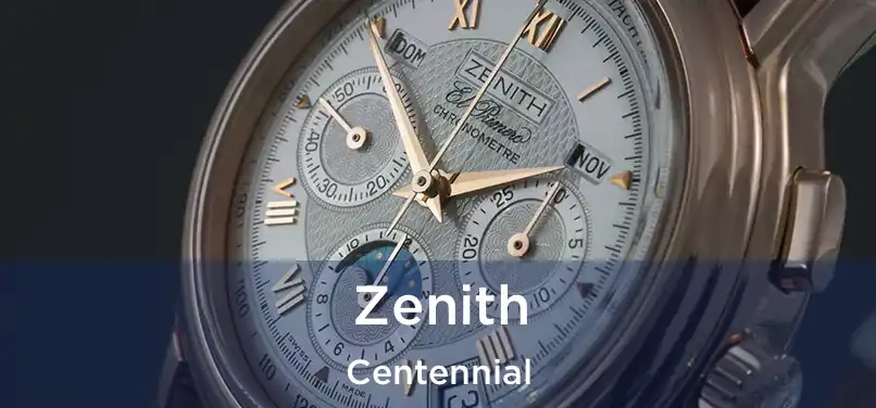 Zenith Centennial